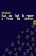 Essai sur l'art de ramper, à l'usage des courtisans [nouvelle édition]